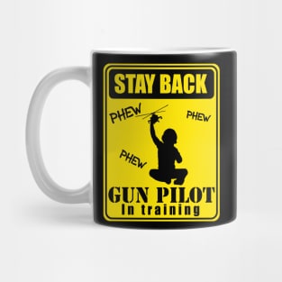 Gun Pilot - Toddler Stay Back Gun Pilot in Training Mug